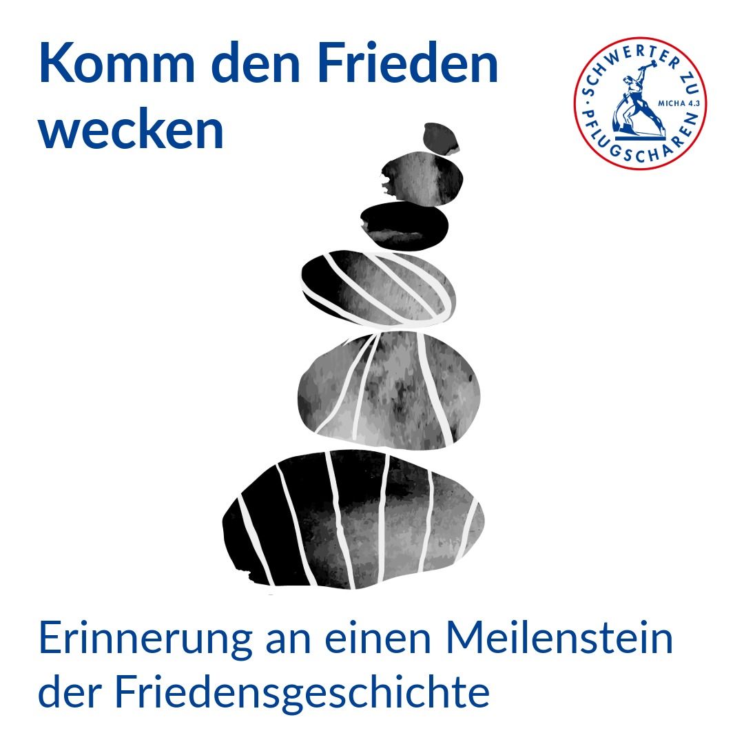 Beitragsbild für Komm den Frieden wecken der FriedensDekade, das den Titel "Erinnerung an einen Meilenstein der Friedensgeschichte", sowie ein Steinmännchen aus Wasserfarbe.